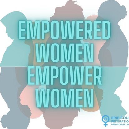 Empowered women empower women — Erie County Federation of Democratic Women